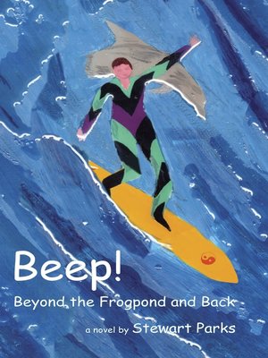 cover image of Beep! Beyond the Frogpond and Back